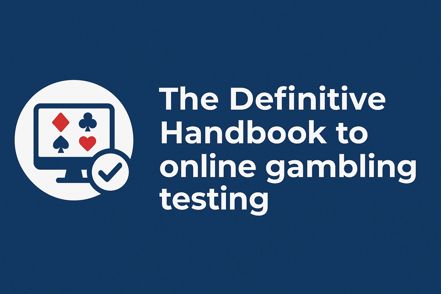 The Definitive Handbook to online gambling testing
